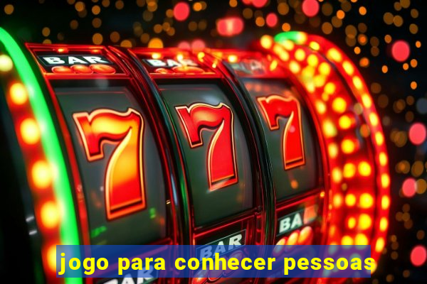 jogo para conhecer pessoas